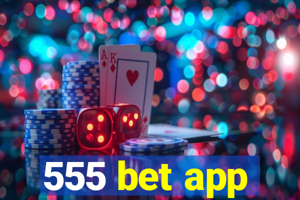 555 bet app